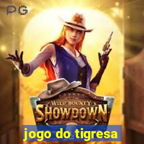 jogo do tigresa